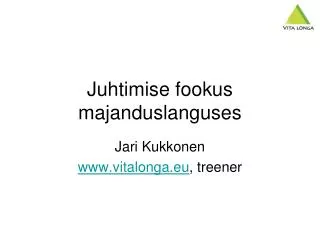 Juhtimise fookus majanduslanguses