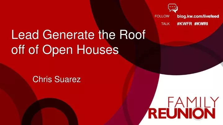 lead generate the roof o ff o f open houses