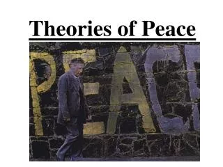 Theories of Peace