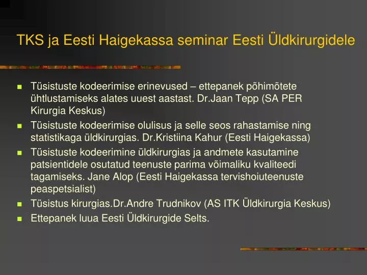tks ja eesti haigekassa seminar eesti ldkirurgidele