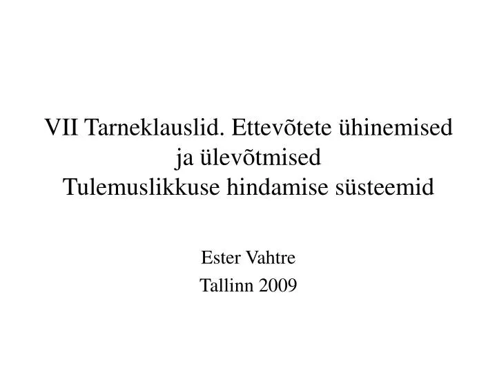 vii tarneklauslid ettev tete hinemised ja lev tmised tulemuslikkuse hindamise s steemid