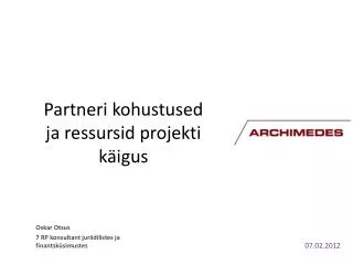 partneri kohustused ja ressursid projekti k igus