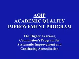 AQIP ACADEMIC QUALITY IMPROVEMENT PROGRAM