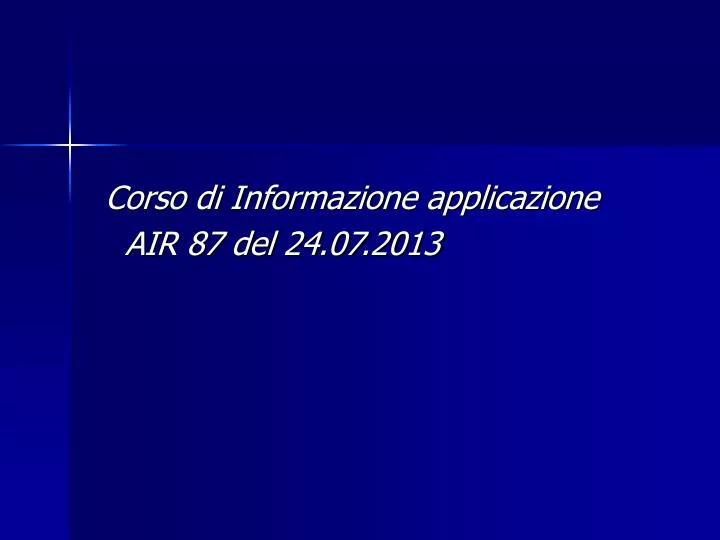 corso di informazione applicazione air 87 del 24 07 2013