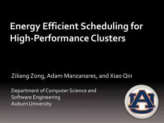 Ziliang Zong, Adam Manzanares, and Xiao Qin Department of Computer Science and