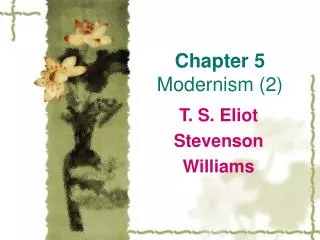 Chapter 5 Modernism (2)