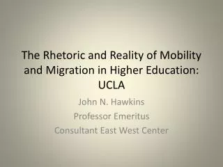 The Rhetoric and Reality of Mobility and Migration in Higher Education: UCLA