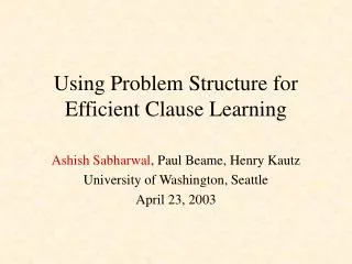 Using Problem Structure for Efficient Clause Learning
