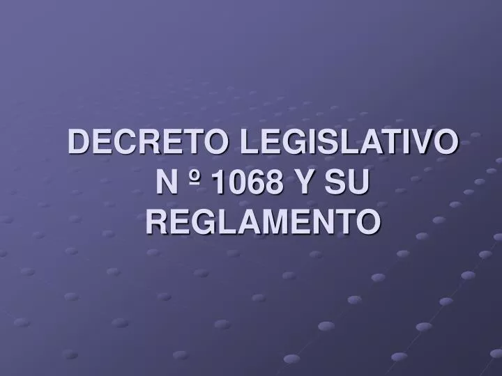 decreto legislativo n 1068 y su reglamento