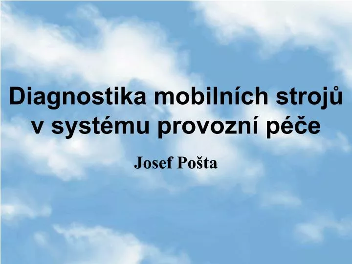 diagnostika mobiln ch stroj v syst mu provozn p e