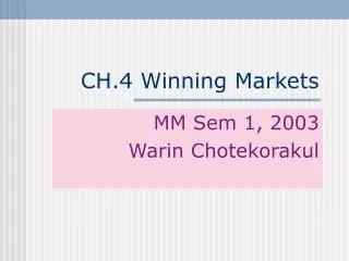 CH.4 Winning Markets
