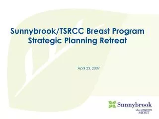 Sunnybrook/TSRCC Breast Program Strategic Planning Retreat