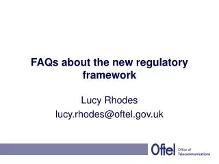 FAQs about the new regulatory framework