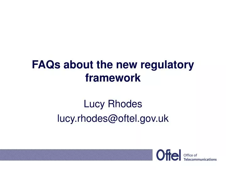 faqs about the new regulatory framework