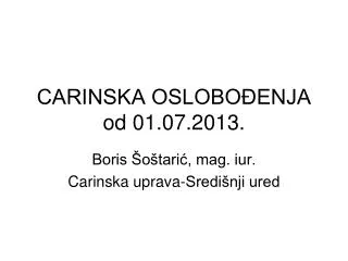 carinska oslobo enja od 01 07 2013