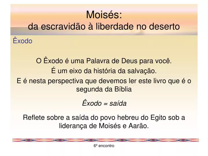 mois s da escravid o liberdade no deserto