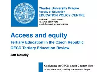 Charles University Prague Faculty of Education EDUCATION POLICY CENTRE