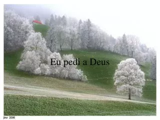 eu pedi a deus