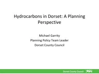 Hydrocarbons in Dorset: A Planning Perspective