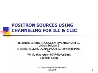 POSITRON SOURCES USING CHANNELING FOR ILC &amp; CLIC