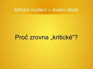 pro zrovna kritick