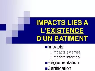 impacts lies a l existence d un batiment
