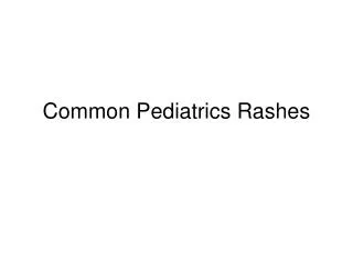 Common Pediatrics Rashes