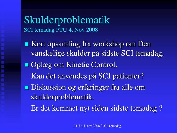 skulderproblematik sci temadag ptu 4 nov 2008