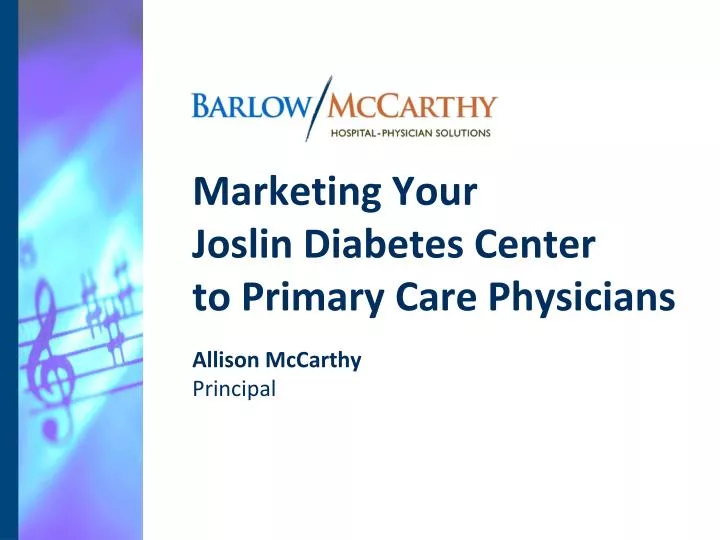 marketing your joslin diabetes center to primary care physicians