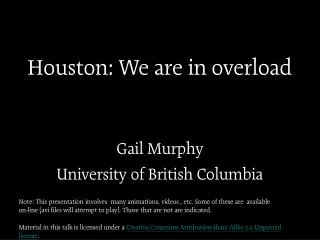 Houston: We are in overload