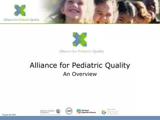 Alliance for Pediatric Quality An Overview