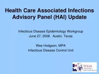 Health Care Associated Infections Advisory Panel (HAI) Update