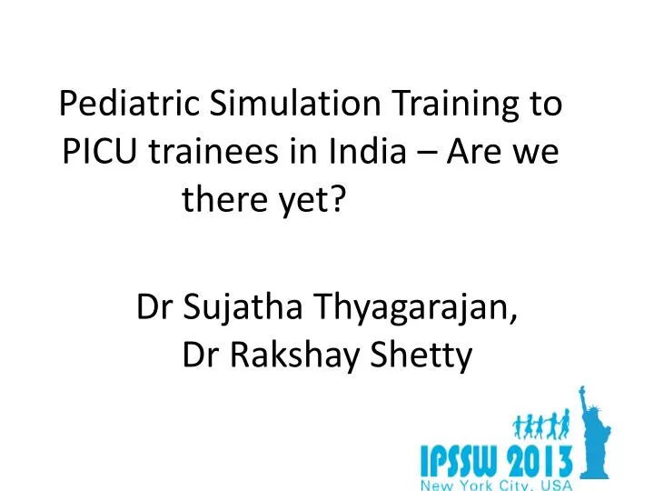 pediatric simulation training to picu trainees in india are we there yet