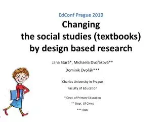 EdConf Prague 2010 Changing the social studies ( textbooks ) by design based research