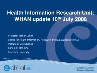 Health Information Research Unit: WHAN update 10 th July 2008