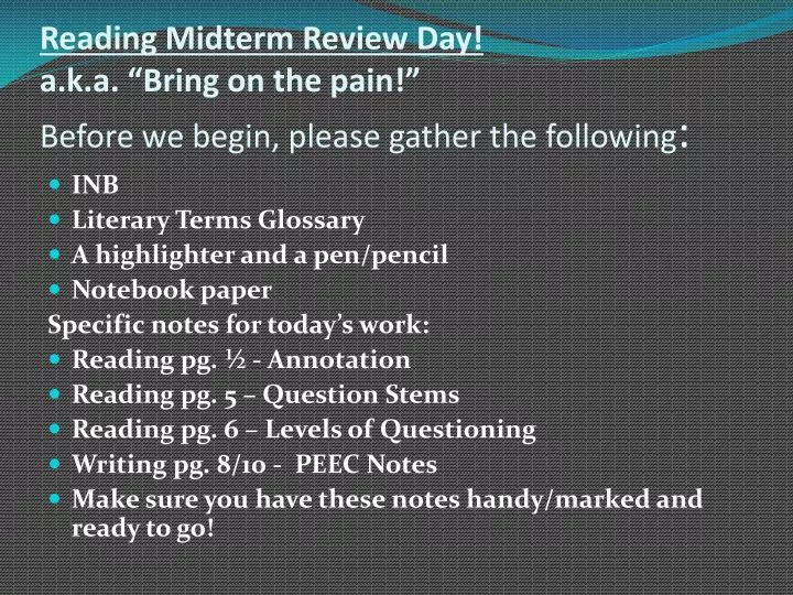 reading midterm review day a k a bring on the pain before we begin please gather the following