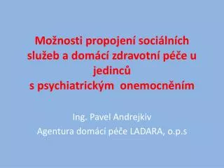 mo nosti propojen soci ln ch slu eb a dom c zdravotn p e u jedinc s psychiatrick m onemocn n m