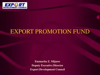 EXPORT PROMOTION FUND