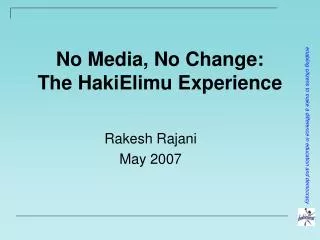 No Media, No Change: The HakiElimu Experience