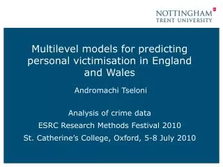 Multilevel models for predicting personal victimisation in England and Wales Andromachi Tseloni