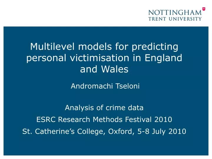 multilevel models for predicting personal victimisation in england and wales andromachi tseloni