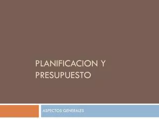 planificacion y presupuesto