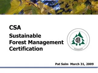 CSA Sustainable Forest Management Certification