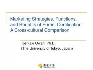 Marketing Strategies, Functions, and Benefits of Forest Certification: A Cross-cultural Comparison