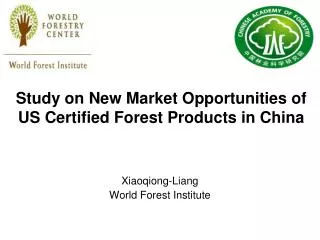 Study on New Market Opportunities of US Certified Forest Products in China
