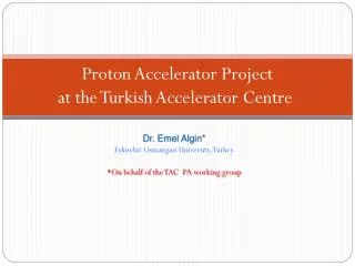 Proton Accelerator Project at the Turkish Accelerator Centre