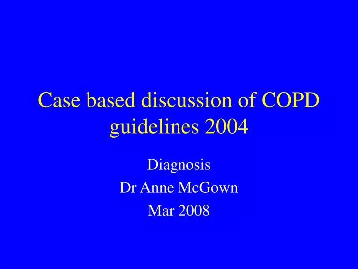 case based discussion of copd guidelines 2004