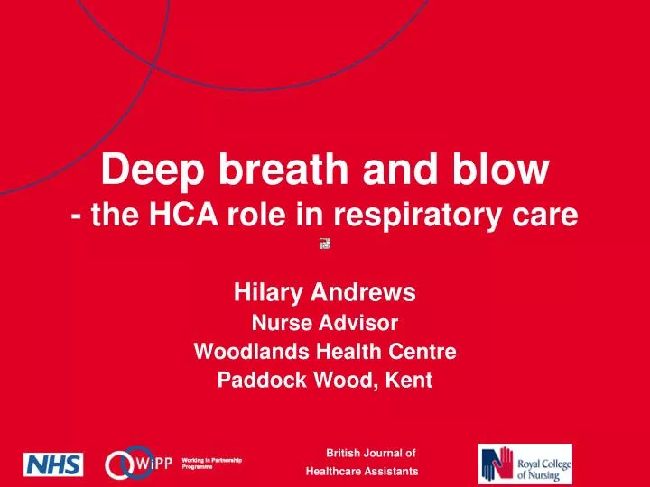 deep breath and blow the hca role in respiratory care