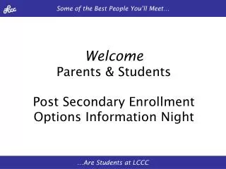 Welcome Parents &amp; Students Post Secondary Enrollment Options Information Night