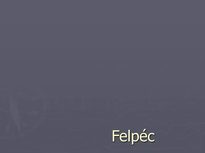 felp c